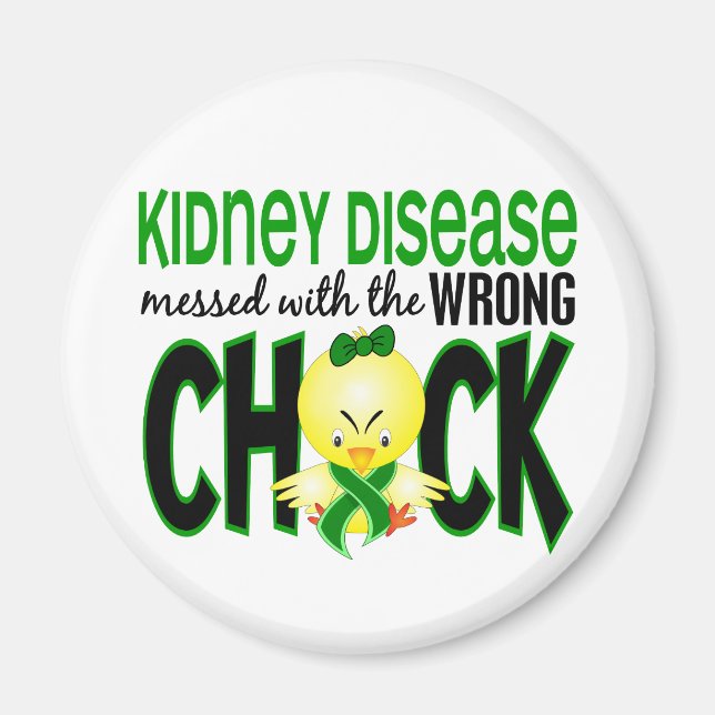 Kidney Disease Messed With The Wrong Chick Magnet (Front)