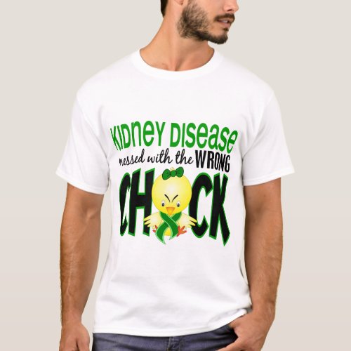 Kidney Disease Messed With The Wrong Chick T_Shirt