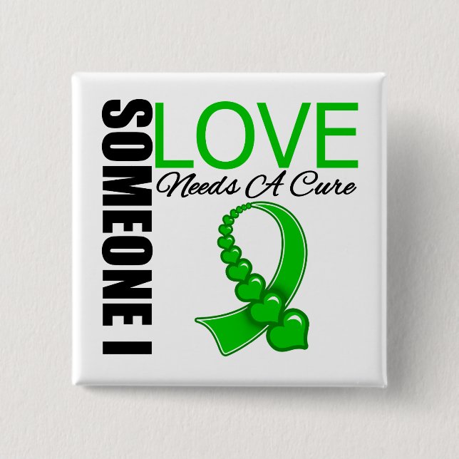Kidney Disease Someone I Love Needs A Cure Button (Front)