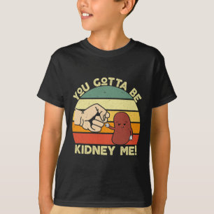Kidney Disease Transplant Fun Kidney Organ Donor D T-Shirt