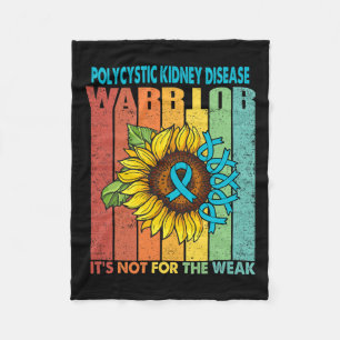 Kidney Disease Warrior It's Not For The Weak Fleece Blanket