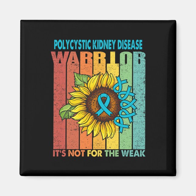 Kidney Disease Warrior It's Not For The Weak  Magnet (Front)