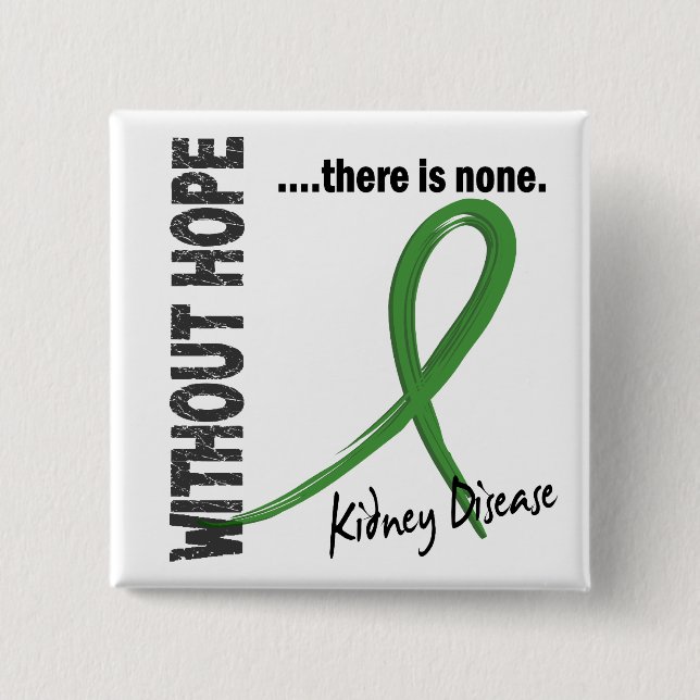 Kidney Disease Without Hope 1 Button (Front)