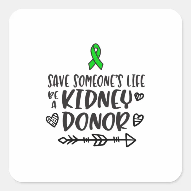 Kidney Donation awareness, organ donor Square Sticker Zazzle