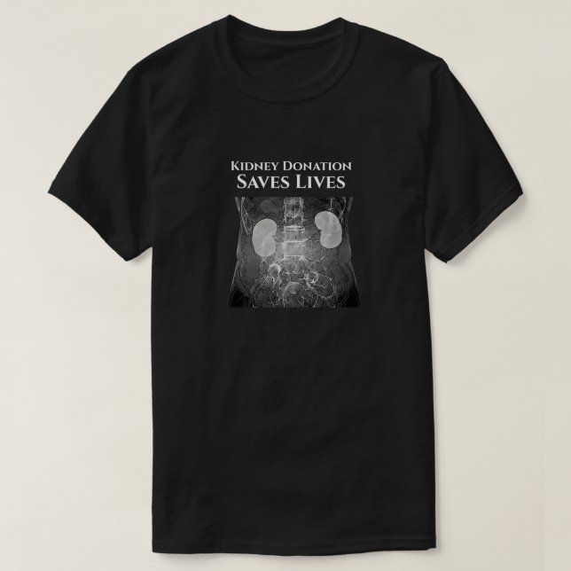 Kidney Donation, Saves Lives, T-Shirt (Design Front)