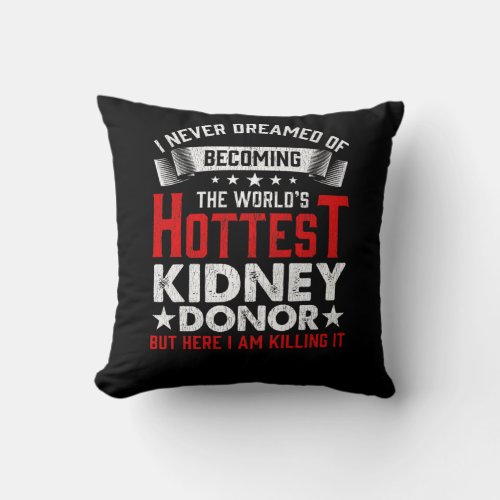 Kidney Donor Organ Transplant Surgery Recovery Throw Pillow