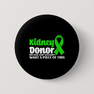 Kidney Donor Transplant Fun Get Well Surgery Kidne Button