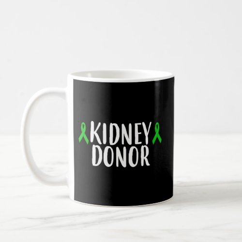 Kidney Donor Transplant Living Donor Coffee Mug