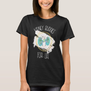 Kidney Donor Transplant Nephrology Kidney Buddies T-Shirt