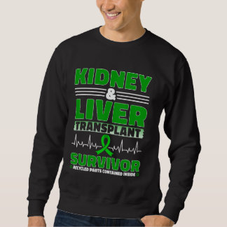 Kidney & Liver Transplant Survivor Liver & Kidney Sweatshirt