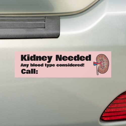 Kidney Needed Bumper Sticker