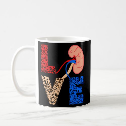 Kidney Organ Donation Love Dialysis Patients Nurse Coffee Mug