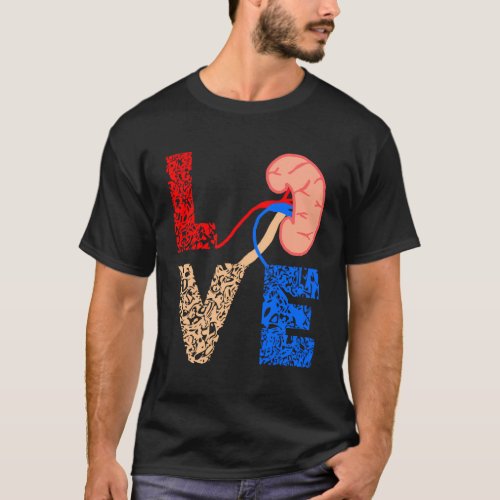 Kidney Organ Donation Love Dialysis Patients Nurse T_Shirt