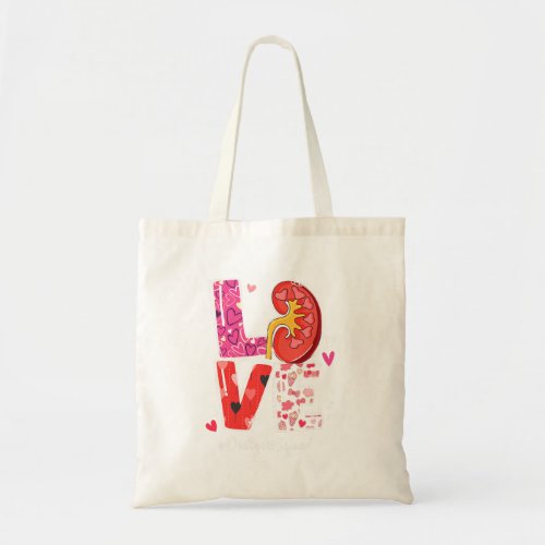 Kidney Organ Love Dialysis Squad Nurse Nursing Val Tote Bag