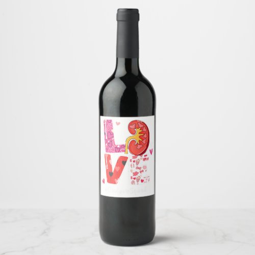 Kidney Organ Love Dialysis Squad Nurse Nursing Val Wine Label