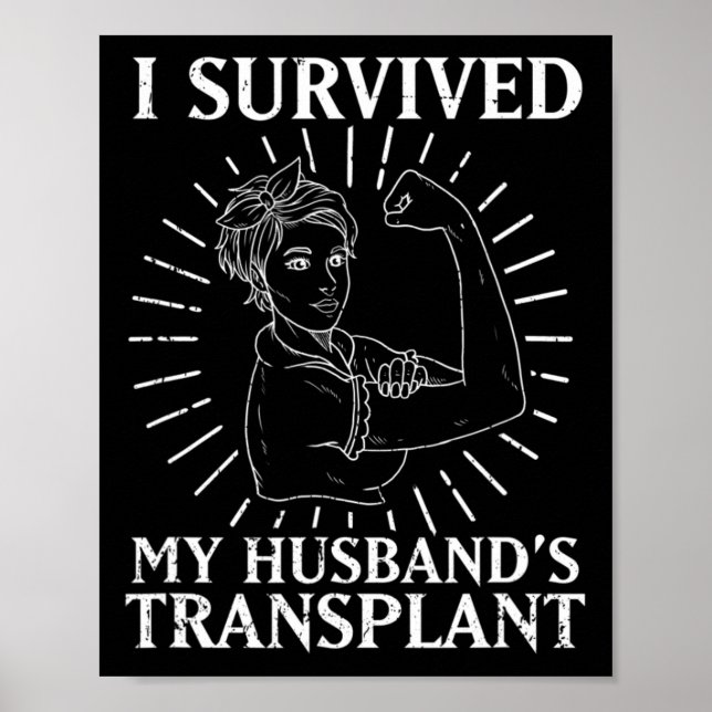 Kidney Recipient I Survived My Husbynd's Transplan Poster (Front)