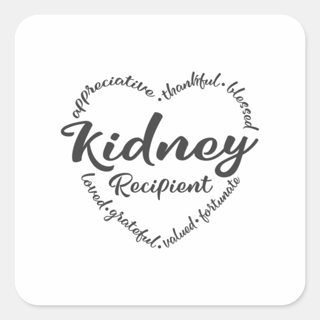 Kidney recipient, Kidney Donation awareness Square Sticker (Front)