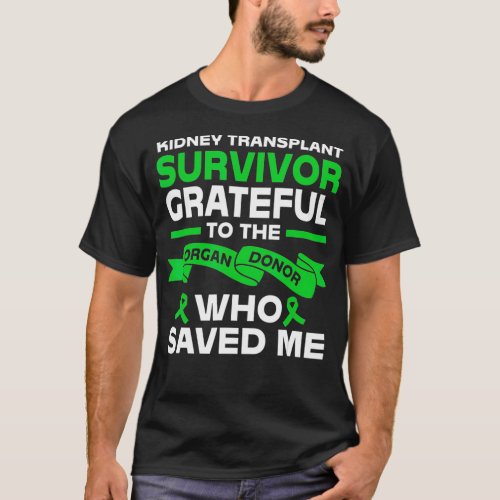 Kidney Recipient Kidney Transplant Survivor T_Shirt