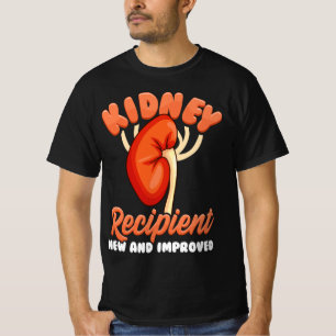 Kidney Recipient New and Improve Novelty Souvenirs T-Shirt