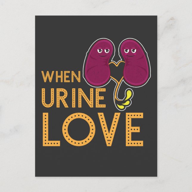 Kidney Shirt When Urine Love Kidney Humor Postcard (Front)