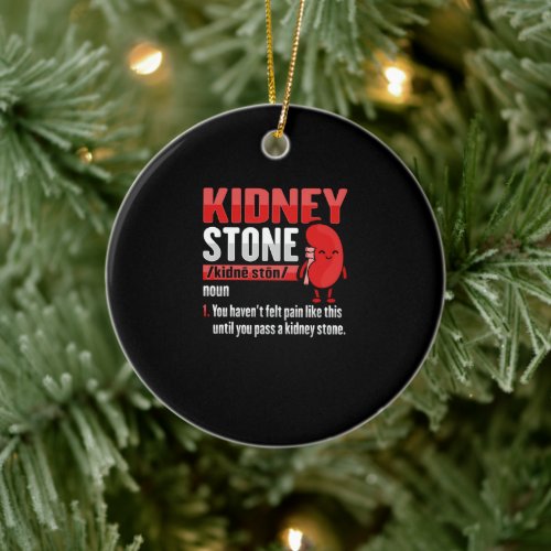 Kidney Stone Surgery Recovery Ceramic Ornament