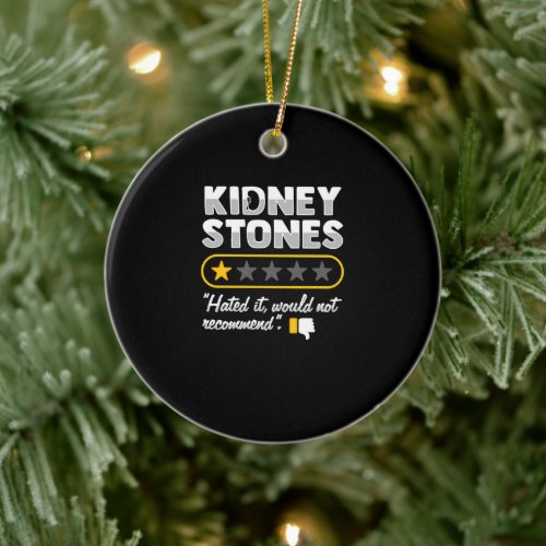 Kidney Stone Surgery Recovery Ceramic Ornament