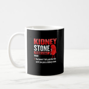 Kidney Stone Surgery Recovery Coffee Mug