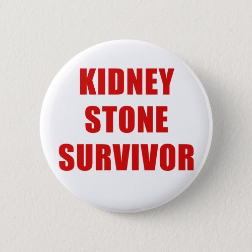 Kidney Stone Survivor Pinback Button