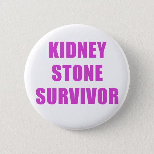 Kidney Stone Survivor Pinback Button