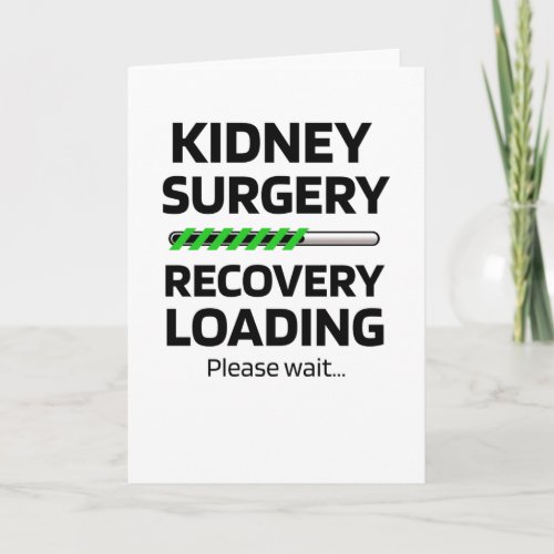 Kidney Surgery Recovery  Kidney Transplant Gifts Card