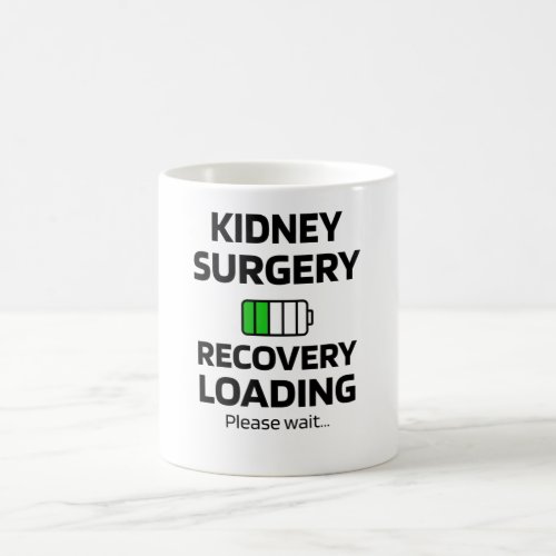 Kidney Surgery Recovery  Kidney Transplant Gifts Coffee Mug
