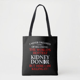 Kidney Transplant Donor Hottest Surgery Recovery Tote Bag