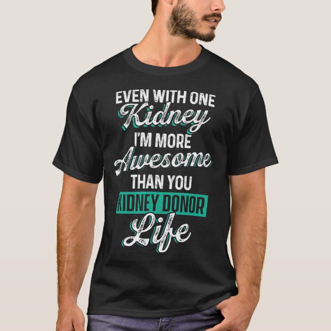 Kidney Transplant Donor Living Surgery Recovery T-Shirt (Front)