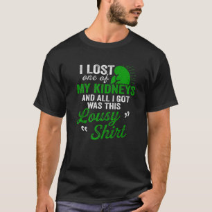 Kidney Transplant Donor Lost Surgery Recovery T-Shirt