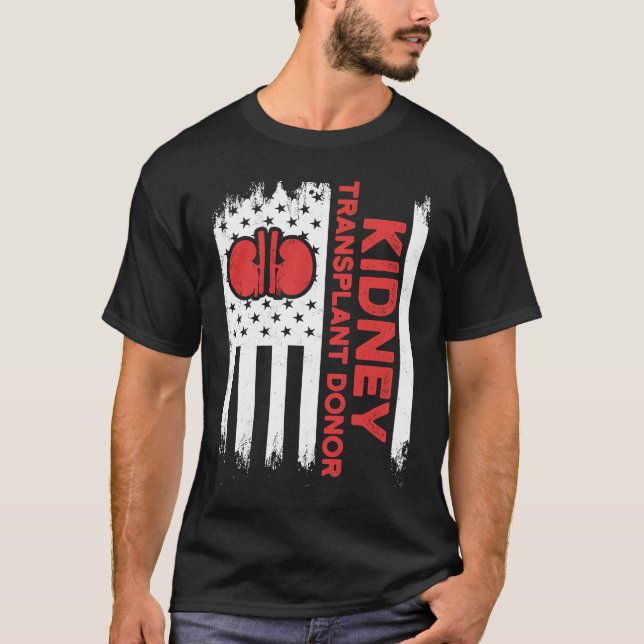 Kidney Transplant Donor Supplements Surgery Recove T-Shirt (Front)
