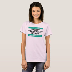 Kidney Transplant Donor - Womens T-Shirt