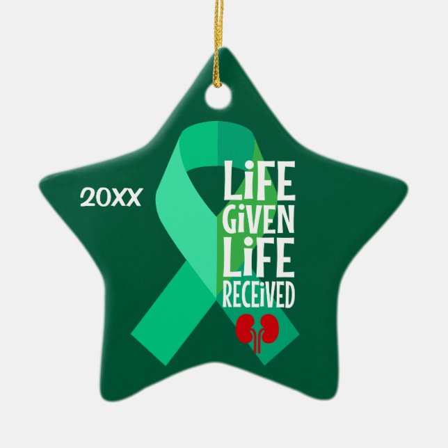 Kidney Transplant Life Given Life Received  Ceramic Ornament (Front)