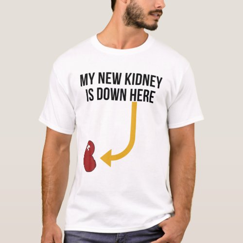 Kidney Transplant My New Kidney Recipient Surgery T_Shirt