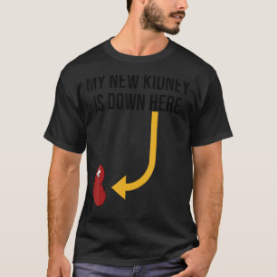 Kidney Transplant My New Kidney Recipient Surgery  T-Shirt