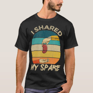 Kidney Transplant Quote for an Organ Donor T-Shirt