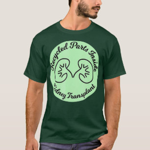 Kidney Transplant Recycled Parts Inside T-Shirt