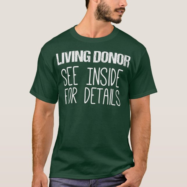Kidney Transplant s  Living Donor See Inside T-Shirt (Front)