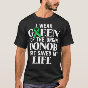 Kidney Transplant Survivor Gifts Organ Donor Saved T-Shirt