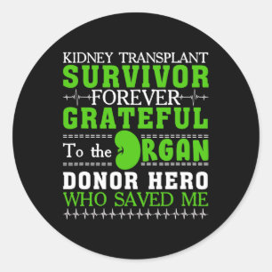 Kidney Transplant Survivor Organ Kidney Donor Reci Classic Round Sticker