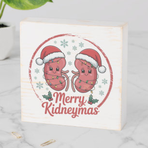 Kidneymas Christmas Funny Kidney Holiday for Nephr Wooden Box Sign