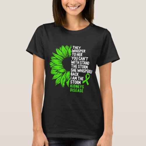 Kidneys Disease Awareness Green Ribbon the Storm T_Shirt