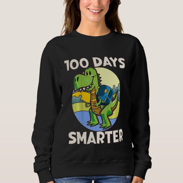 Kids 100 days smarter, Cute dino Happy 100th Day o Sweatshirt (Front)