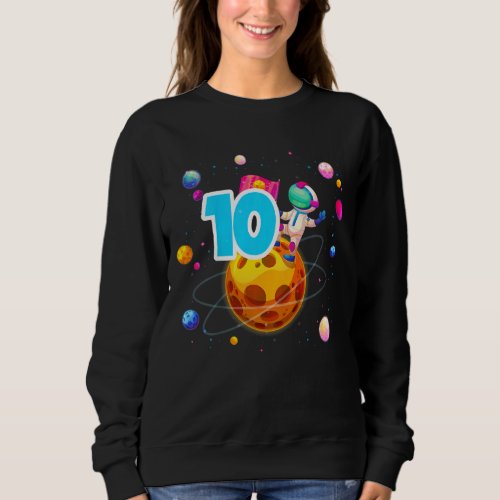Kids 10th Birthday Boys 10 Years Planets Space Bir Sweatshirt