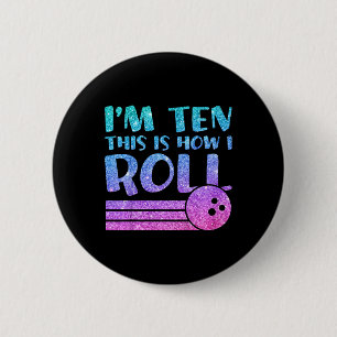Kids 10th Birthday Girls Bowling Gift - I'm 10 Thi Button