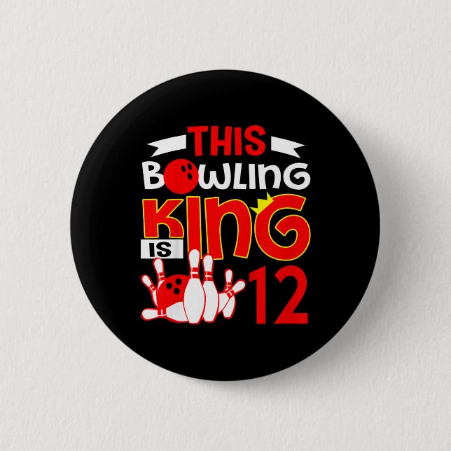 Kids 12th Birthday Graphic - This Bowling King Is  Button (Front)